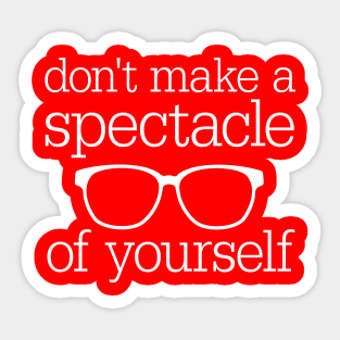 Spectacle of Yourself Sticker